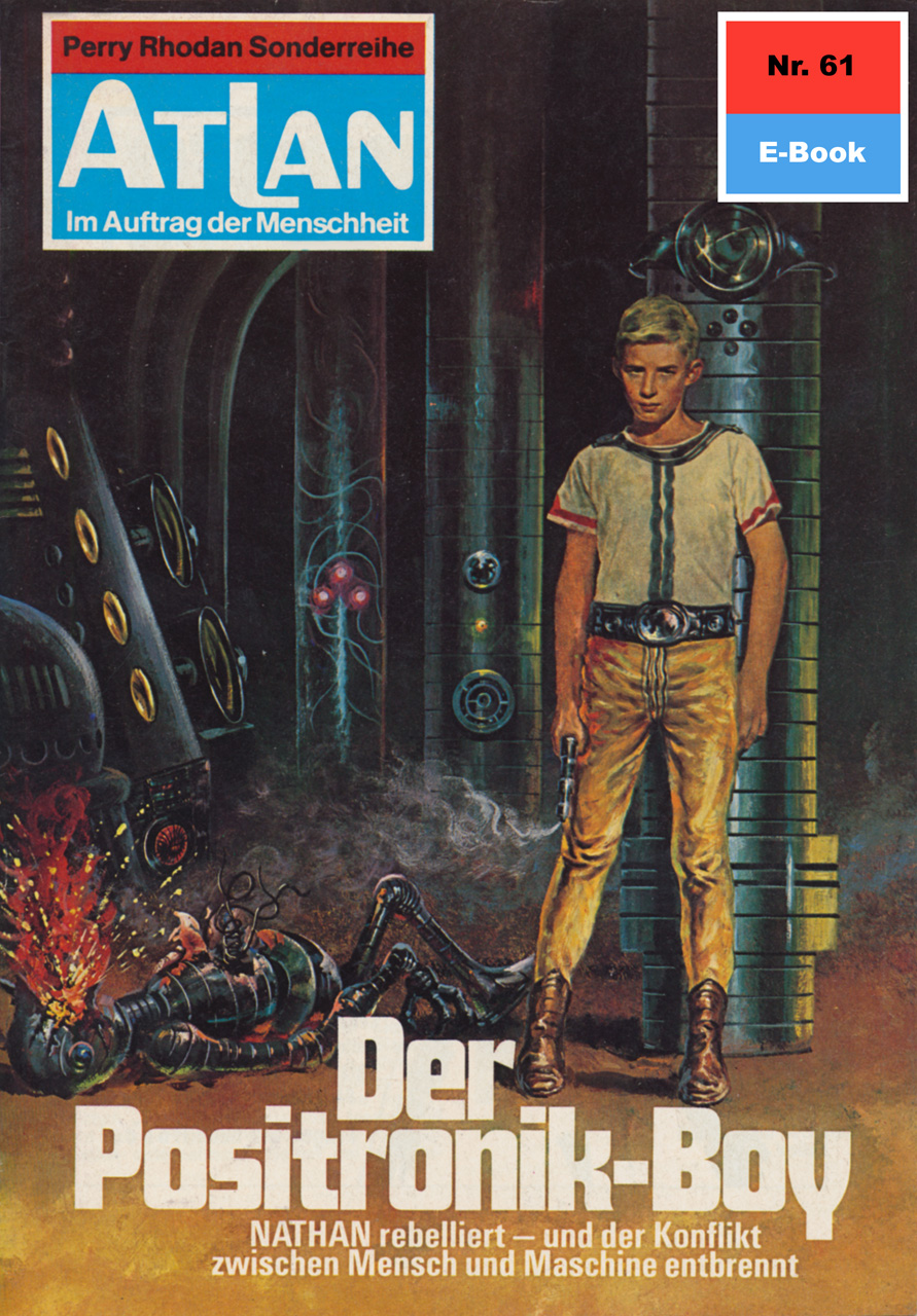 Atlan 61: Der Positronik-Boy