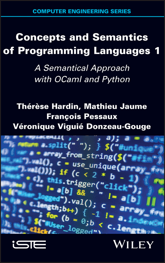 Книга  Concepts and Semantics of Programming Languages 1 созданная Therese Hardin, Mathieu Jaume, Francois Pessaux, Veronique Viguie Donzeau-Gouge, Wiley может относится к жанру программы. Стоимость электронной книги Concepts and Semantics of Programming Languages 1 с идентификатором 64992825 составляет 13261.53 руб.