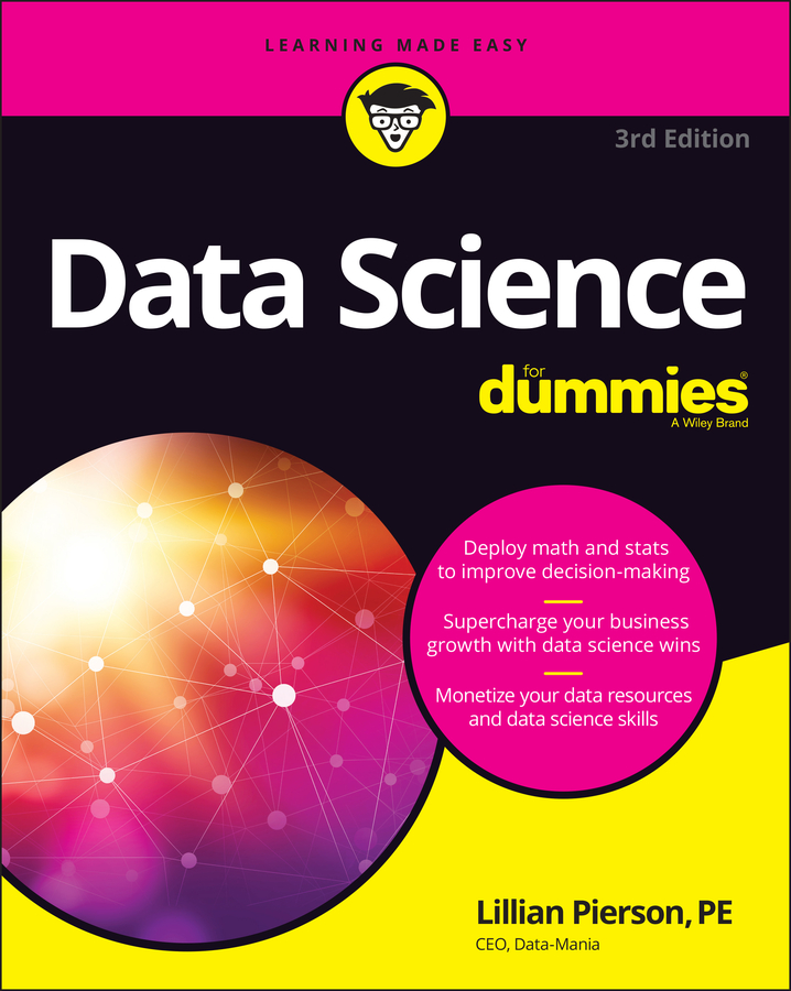 Книга  Data Science For Dummies созданная Lillian Pierson, Wiley может относится к жанру базы данных. Стоимость электронной книги Data Science For Dummies с идентификатором 66183225 составляет 2360.13 руб.