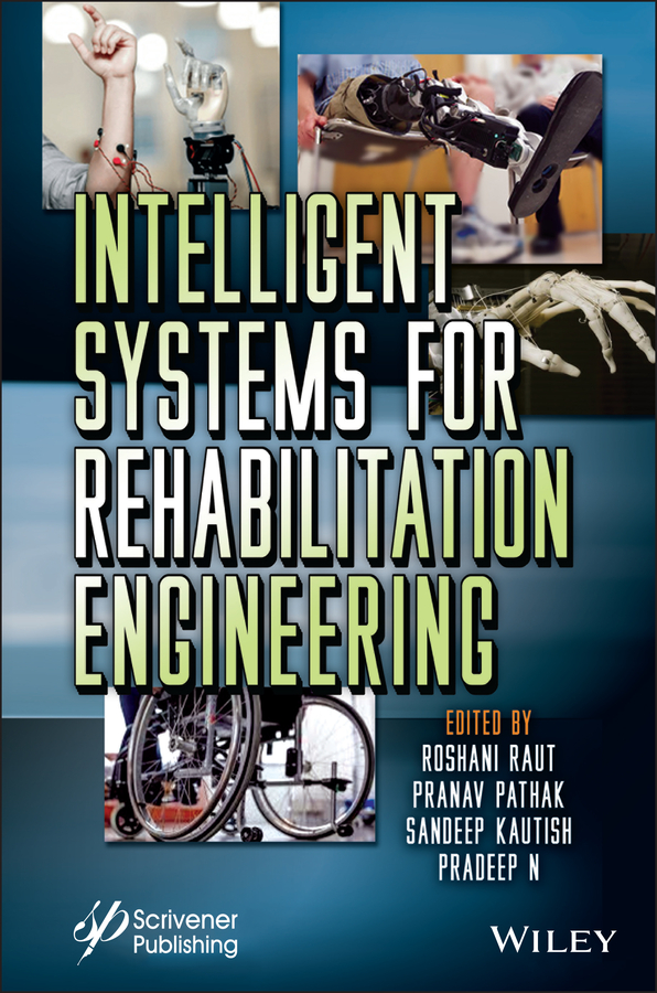 Книга  Intelligent Systems for Rehabilitation Engineering созданная Sandeep Kautish, Roshani Raut, Pranav Pathak, Pradeep N., Wiley может относится к жанру программы. Стоимость электронной книги Intelligent Systems for Rehabilitation Engineering с идентификатором 67178026 составляет 18083.05 руб.