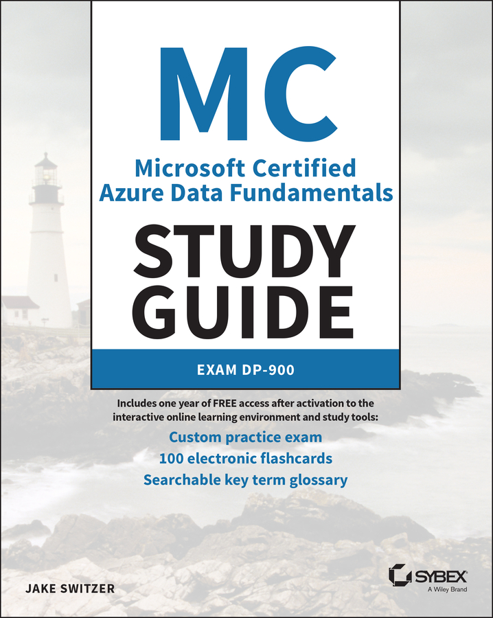 Книга  Microsoft Certified Azure Data Fundamentals Study Guide созданная Jake Switzer, Wiley может относится к жанру зарубежная компьютерная литература. Стоимость электронной книги Microsoft Certified Azure Data Fundamentals Study Guide с идентификатором 67586521 составляет 3352.19 руб.