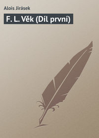 Обложка «F. L. Věk (Díl první)»