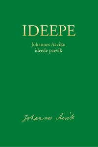 Обложка «Ideepe. Johannes Aaviku ideede päevik»