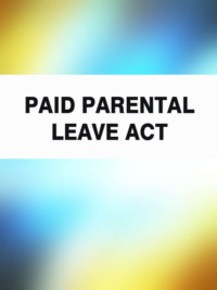 Обложка «Paid Parental Leave Act»