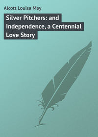 Обложка «Silver Pitchers: and Independence, a Centennial Love Story»