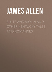 Обложка «Flute and Violin and other Kentucky Tales and Romances»