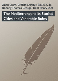 Обложка «The Mediterranean: Its Storied Cities and Venerable Ruins»