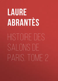 Обложка «Histoire des salons de Paris. Tome 2»