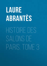 Обложка «Histoire des salons de Paris. Tome 3»