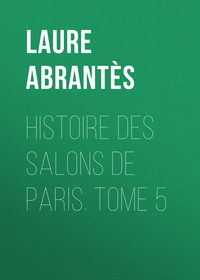 Обложка «Histoire des salons de Paris. Tome 5»