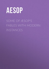 Обложка «Some of Æsop's Fables with Modern Instances»