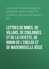 Обложка «Lettres de Mmes. de Villars, de Coulanges et de La Fayette, de Ninon de L'Enclos et de Mademoiselle Aïssé»