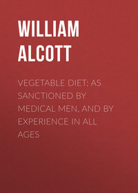 Обложка «Vegetable Diet: As Sanctioned by Medical Men, and by Experience in All Ages»
