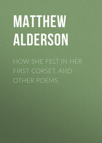 Обложка «How She Felt in Her First Corset, and Other Poems»