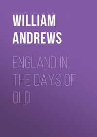 Обложка «England in the Days of Old»