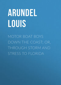 Обложка «Motor Boat Boys Down the Coast; or, Through Storm and Stress to Florida»