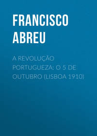 Обложка «A Revolução Portugueza: O 5 de Outubro (Lisboa 1910)»