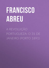 Обложка «A Revolução Portugueza: O 31 de Janeiro (Porto 1891)»