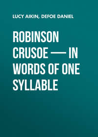 Обложка «Robinson Crusoe – in Words of One Syllable»