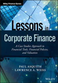 Обложка «Lessons in Corporate Finance. A Case Studies Approach to Financial Tools, Financial Policies, and Valuation»