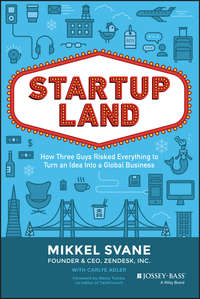 Обложка «Startupland. How Three Guys Risked Everything to Turn an Idea into a Global Business»
