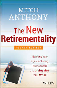 Обложка «The New Retirementality. Planning Your Life and Living Your Dreams...at Any Age You Want»