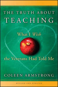 Обложка «The Truth About Teaching. What I Wish the Veterans Had Told Me»