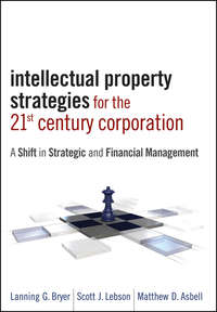 Обложка «Intellectual Property Strategies for the 21st Century Corporation. A Shift in Strategic and Financial Management»