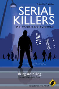 Обложка «Serial Killers - Philosophy for Everyone. Being and Killing»