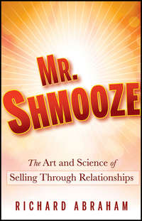 Обложка «Mr. Shmooze. The Art and Science of Selling Through Relationships»
