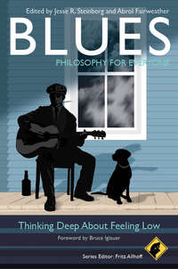 Обложка «Blues - Philosophy for Everyone. Thinking Deep About Feeling Low»