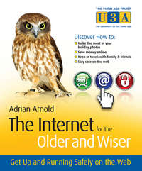 Обложка «The Internet for the Older and Wiser. Get Up and Running Safely on the Web»