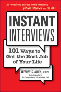 Обложка «Instant Interviews. 101 Ways to Get the Best Job of Your Life»