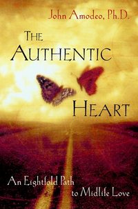 Обложка «The Authentic Heart. An Eightfold Path to Midlife Love»