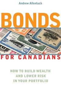 Обложка «Bonds for Canadians. How to Build Wealth and Lower Risk in Your Portfolio»