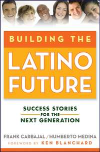 Обложка «Building the Latino Future. Success Stories for the Next Generation»