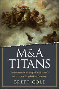 Обложка «M&A Titans. The Pioneers Who Shaped Wall Street's Mergers and Acquisitions Industry»
