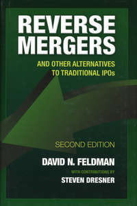 Обложка «Reverse Mergers. And Other Alternatives to Traditional IPOs»