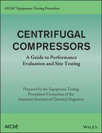 Обложка «AIChE Equipment Testing Procedure – Centrifugal Compressors. A Guide to Performance Evaluation and Site Testing»