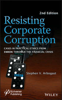 Обложка «Resisting Corporate Corruption. Cases in Practical Ethics From Enron Through The Financial Crisis»