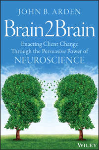 Обложка «Brain2Brain. Enacting Client Change Through the Persuasive Power of Neuroscience»