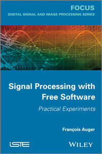 Обложка «Signal Processing with Free Software. Practical Experiments»