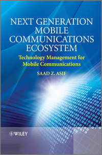 Обложка «Next Generation Mobile Communications Ecosystem. Technology Management for Mobile Communications»