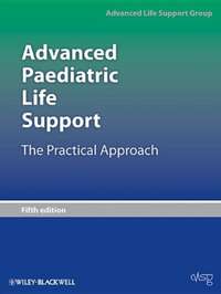 Обложка «Advanced Paediatric Life Support. The Practical Approach»