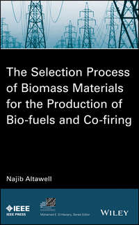 Обложка «The Selection Process of Biomass Materials for the Production of Bio-Fuels and Co-firing»