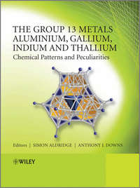 Обложка «The Group 13 Metals Aluminium, Gallium, Indium and Thallium. Chemical Patterns and Peculiarities»
