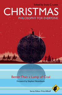 Обложка «Christmas - Philosophy for Everyone. Better Than a Lump of Coal»