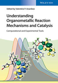 Обложка «Understanding Organometallic Reaction Mechanisms and Catalysis. Computational and Experimental Tools»