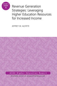 Обложка «Revenue Generation Strategies: Leveraging Higher Education Resources for Increased Income. AEHE Volume 41, Number 1»