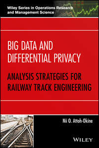 Обложка «Big Data and Differential Privacy. Analysis Strategies for Railway Track Engineering»